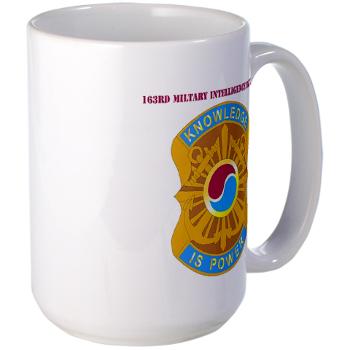 163MIB - M01 - 03 - DUI - 163rd Military Intelligence Bn with Text - Large Mug - Click Image to Close