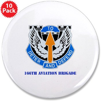 166AB - M01 - 01 - DUI - 166th Aviation Brigade with Text - 3.5" Button (10 pack)