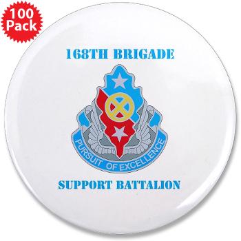 168BSB - M01 - 01 - DUI - 168th Bde - Support Bn with Text - 3.5" Button (100 pack)
