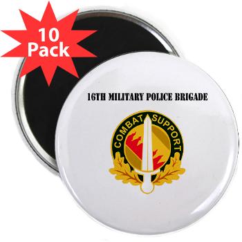 16MPB - M01 - 01 - DUI - 16th Military Police Brigade with Text - 2.25" Magnet (10 pack)