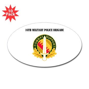 16MPB - M01 - 01 - DUI - 16th Military Police Brigade with Text - Sticker (Oval 10 pk) - Click Image to Close
