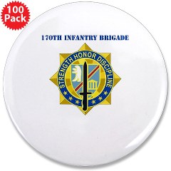 170IB - M01 - 01 - DUI - 170th Infantry Brigade with Text - 3.5" Button (100 pack)