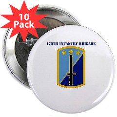 170IB - M01 - 01 - SSI - 170th Infantry Brigade with Text - 2.25" Button (10 pack)
