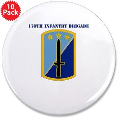 170IB - M01 - 01 - SSI - 170th Infantry Brigade with Text - 3.5" Button (10 pack)