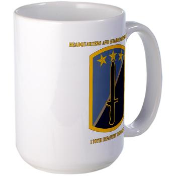 170IBHHC - M01 - 03 - HHC - 170th Infantry Bde with Text Large Mug - Click Image to Close