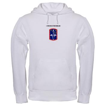 172IB - A01 - 03 - SSI - 172nd Infantry Brigade with text Hooded Sweatshirt