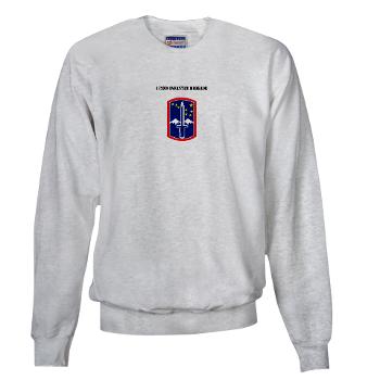 172IB - A01 - 03 - SSI - 172nd Infantry Brigade with text Sweatshirt