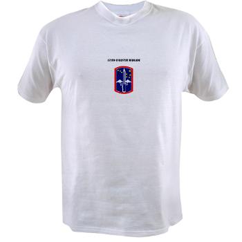 172IB - A01 - 04 - SSI - 172nd Infantry Brigade with text Value T-Shirt