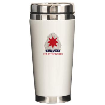 172SB - M01 - 03 - DUI - 172nd Support Battalion with Text - Ceramic Travel Mug