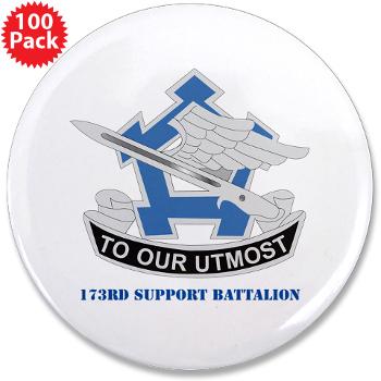 173SB - M01 - 01 - DUI - 173rd Support Battalion with Text - 3.5" Button (100 pack)