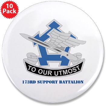 173SB - M01 - 01 - DUI - 173rd Support Battalion with Text - 3.5" Button (10 pack)
