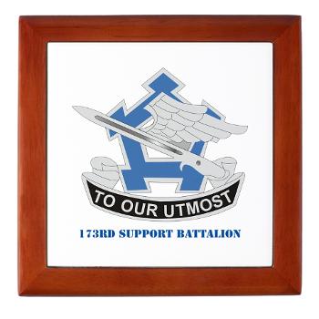 173SB - M01 - 03 - DUI - 173rd Support Battalion with Text - Keepsake Box