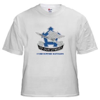 173SB - A01 - 04 - DUI - 173rd Support Battalion with Text - White T-Shirt