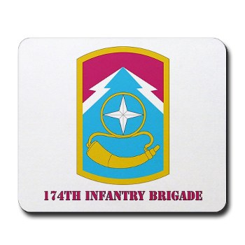 174IB - M01 - 03 - SSI - 174th Infantry Brigade with text Mousepad