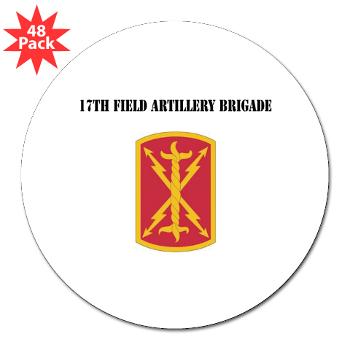 17FAB - M01 - 01 - SSI - 17th Field Artillery Brigade with Text - 3" Lapel Sticker (48 pk)