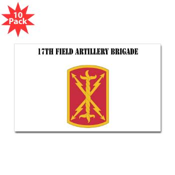 17FAB - M01 - 01 - SSI - 17th Field Artillery Brigade with Text - Sticker (Rectangle 10 pk)