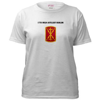 17FAB - A01 - 04 - SSI - 17th Field Artillery Brigade with Text - Women's T-Shirt