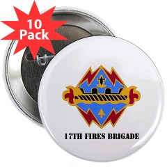 17FB - M01 - 01 - DUI - 17th Fires Brigade with Text 2.25" Button (10 pack)