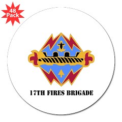17FB - M01 - 01 - DUI - 17th Fires Brigade with Text 3" Lapel Sticker (48 pk)