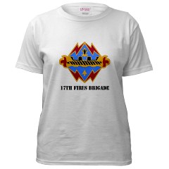 17FB - A01 - 04 - DUI - 17th Fires Brigade with Text Women's T-Shirt - Click Image to Close