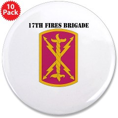 17FB - M01 - 01 - SSI - 17th Fires Brigade with Text 3.5" Button (10 pack)