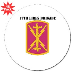 17FB - M01 - 01 - SSI - 17th Fires Brigade with Text 3" Lapel Sticker (48 pk) - Click Image to Close