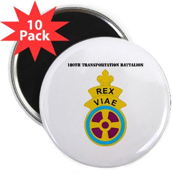 180TB - M01 - 01 - DUI - 180th Transportation Bn with Text - 2.25" Magnet (10 pack)