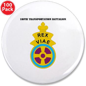 180TB - M01 - 01 - DUI - 180th Transportation Bn with Text - 3.5" Button (100 pack)