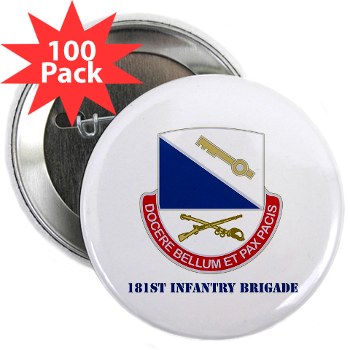 181IB - M01 - 01 - DUI - 181st Infantry Brigade with Text - 2.25" Button (100 pack)
