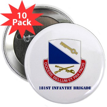 181IB - M01 - 01 - DUI - 181st Infantry Brigade with Text - 2.25" Button (10 pack)