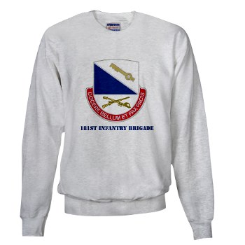 181IB - A01 - 03 - DUI - 181st Infantry Brigade with Text - Sweatshirt - Click Image to Close