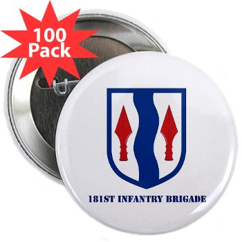 181IB - M01 - 01 - SSI - 181st Infantry Brigade with Text - 2.25" Button (100 pack)