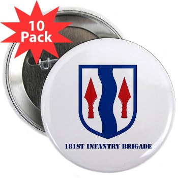 181IB - M01 - 01 - SSI - 181st Infantry Brigade with Text - 2.25" Button (10 pack)