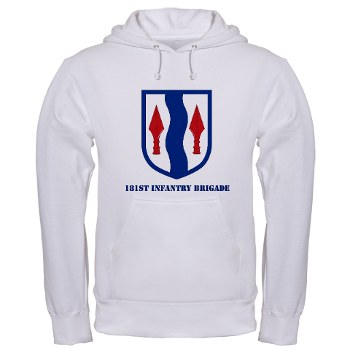 181IB - A01 - 03 - SSI - 181st Infantry Brigade with Text - Hooded Sweatshirt