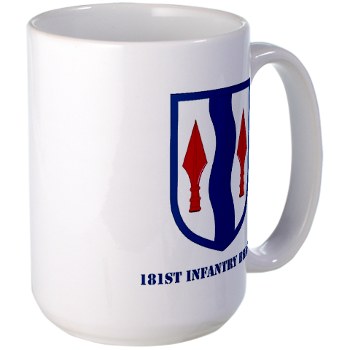 181IB - M01 - 03 - SSI - 181st Infantry Brigade with Text - Large Mug