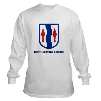 181IB - A01 - 03 - SSI - 181st Infantry Brigade with Text - Long Sleeve T-Shirt