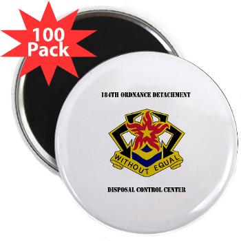 184ODDCC - M01 - 01 - 184th Ordnance Detachment Disposal Control Center with Text - 2.25" Magnet (100 pack) - Click Image to Close