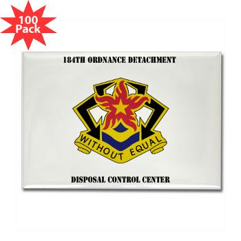 184ODDCC - M01 - 01 - 184th Ordnance Detachment Disposal Control Center with Text - Rectangle Magnet (100 pack)