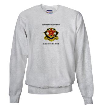 184ODDCC - A01 - 03 - 184th Ordnance Detachment Disposal Control Center with Text - Sweatshirt