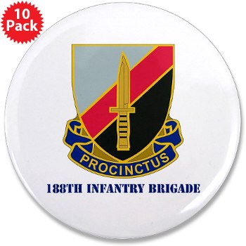 188IB - M01 - 01 - DUI - 188th Infantry Brigade with text 3.5" Button (10 pack) - Click Image to Close