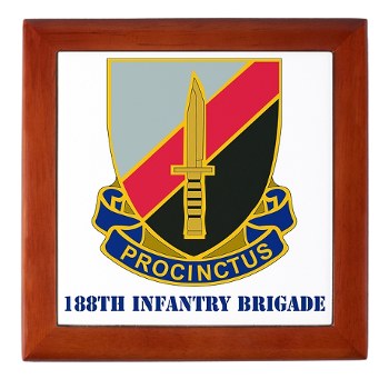 188IB - M01 - 03 - DUI - 188th Infantry Brigade with text Keepsake Box