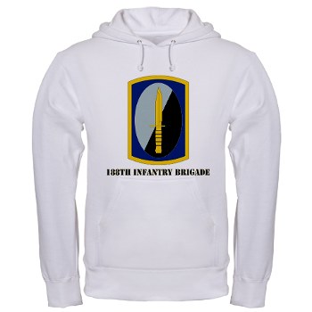 188IB - A01 - 03 - SSI - 188th Infantry Brigade with text Hooded Sweatshirt