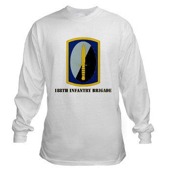 188IB - A01 - 03 - SSI - 188th Infantry Brigade with text Long Sleeve T-Shirt