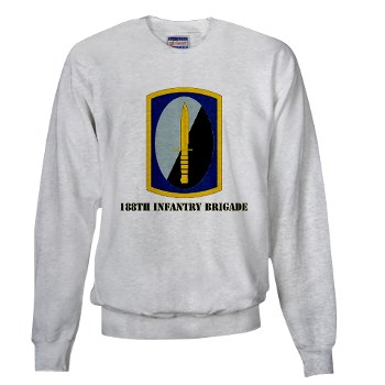 188IB - A01 - 03 - SSI - 188th Infantry Brigade with text Sweatshirt - Click Image to Close