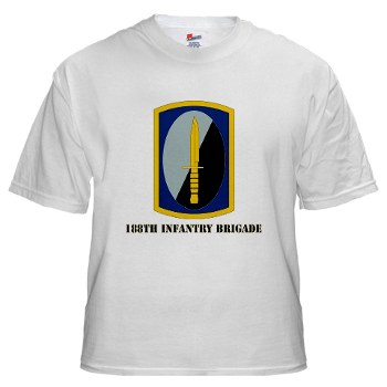 188IB - A01 - 04 - SSI - 188th Infantry Brigade with text White T-Shirt - Click Image to Close