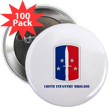 189IB - M01 - 01 - SSI - 189th Infantry Brigade with text 2.25" Button (100 pack)