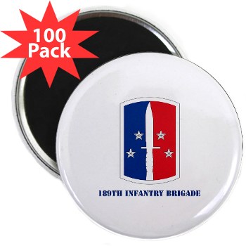 189IB - M01 - 01 - SSI - 189th Infantry Brigade with text 2.25" Magnet (100 pack)