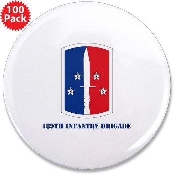 189IB - M01 - 01 - SSI - 189th Infantry Brigade with text 3.5" Button (100 pack) - Click Image to Close