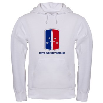 189IB - A01 - 03 - SSI - 189th Infantry Brigade with text Hooded Sweatshirt - Click Image to Close