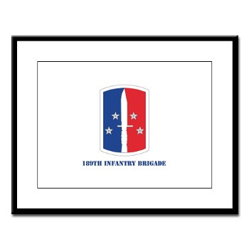 189IB - M01 - 02 - SSI - 189th Infantry Brigade with text Large Framed Print